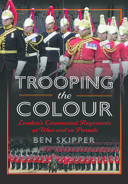 Trooping the Colour, Ben Skipper