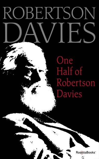 One Half of Robertson Davies, Robertson Davies