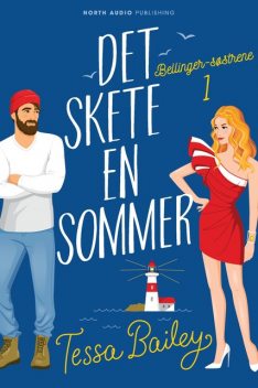 Det skete en sommer, Tessa Bailey