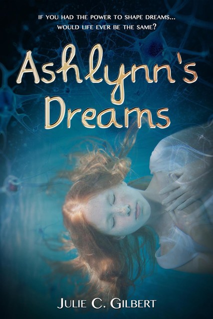 Ashlynn's Dreams, Julie Gilbert