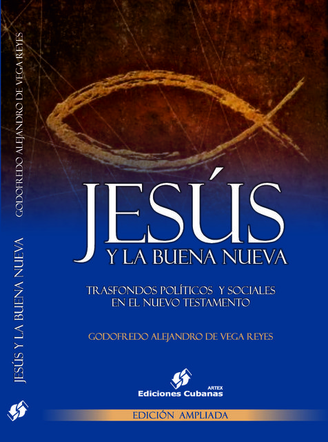 Jesús y la Buena Nueva, Godofredo Alejandro de Vega