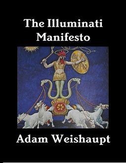 The Illuminati Manifesto, Adam Weishaupt