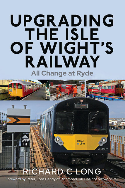 Upgrading the Isle of Wight's Railway, Richard Long