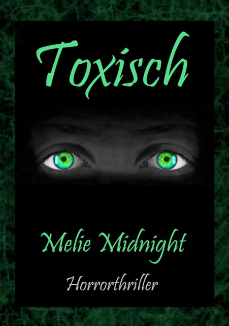 Toxisch, Melie Midnight