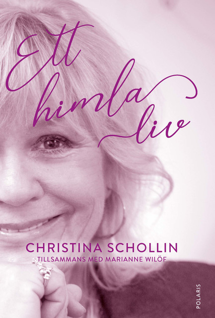 Ett himla liv, Christina Schollin, Marianne Wilöf