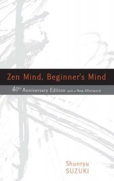 Zen Mind, Beginner's Mind, Shunryu Suzuki
