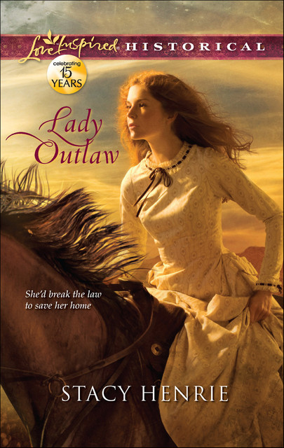 Lady Outlaw, Stacy Henrie