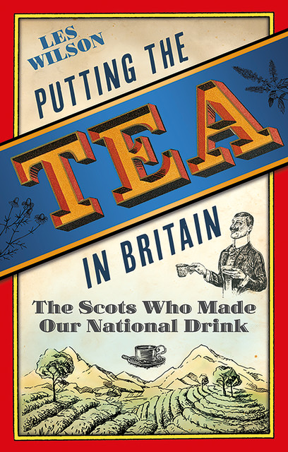 Putting the Tea in Britain, Les Wilson