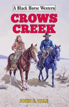 Crows Creek, John E Vale