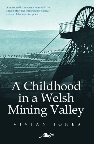 Childhood in a Welsh Mining Valley, Vivian Jones