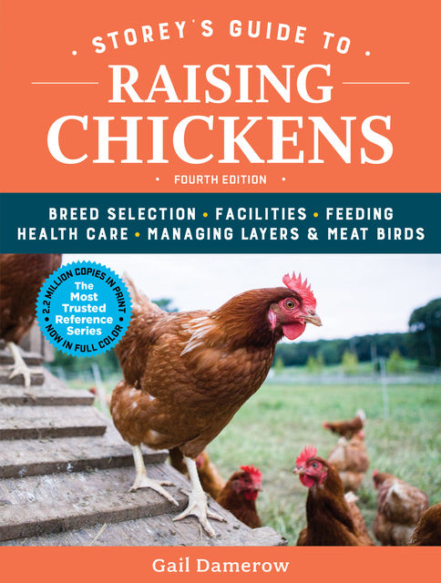 Storey's Guide to Raising Chickens, 4th Edition, Gail Damerow
