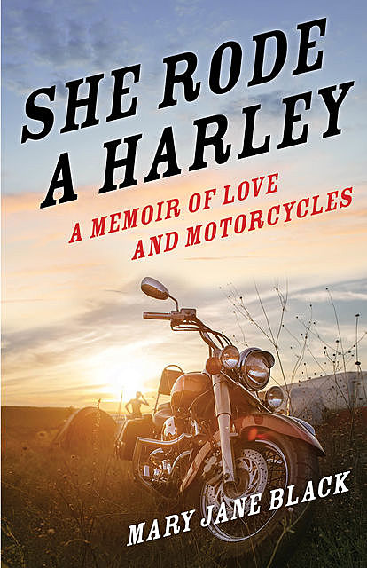 She Rode a Harley, Mary Black