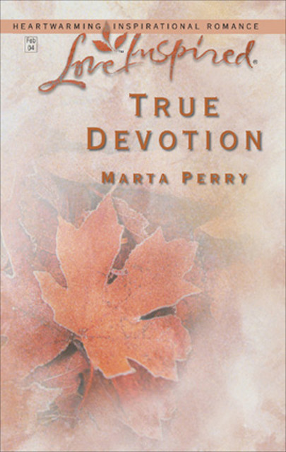 True Devotion, Marta Perry