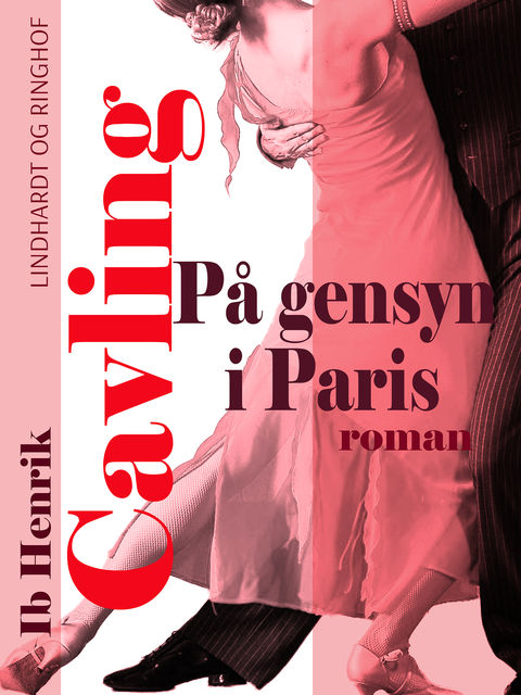 På gensyn i Paris, Ib Henrik Cavling