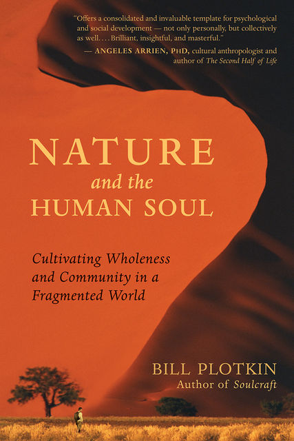 Nature and the Human Soul, Bill Plotkin