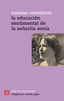 La Educacion Sentimental De La Señorita Sonia, Susana Constante