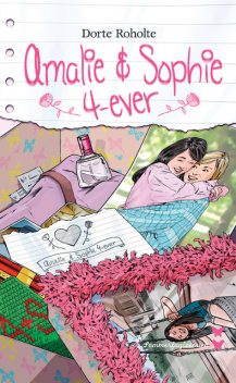 Amalie og Sophie 4-ever, Dorte Roholte