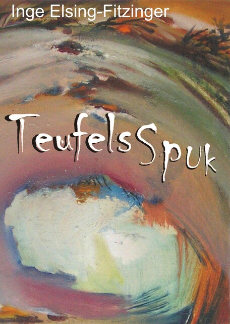 Teufelsspuk, Inge Elsing-Fitzinger