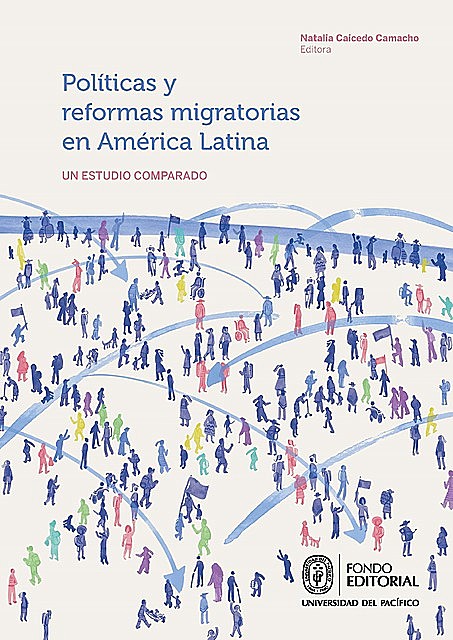 Políticas y reformas migratorias en América Latina, Natalia Caicedo Camacho