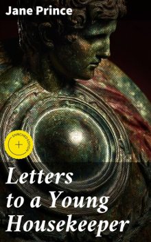 Letters to a Young Housekeeper, Jane Prince