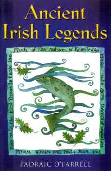 Ancient Irish Legends, Padraic O'Farrell