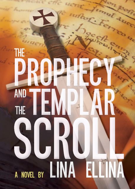 The Prophecy and the Templar Scroll, Lina Ellina