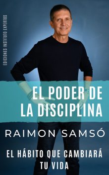 El Poder de la Disciplina, Raimon Samsó