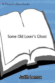 Some Old Lover's Ghost, Judith Lennox