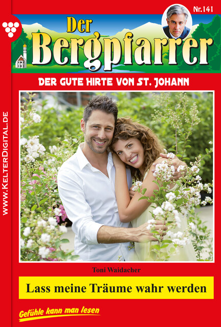 Der Bergpfarrer 141 – Heimatroman, Toni Waidacher