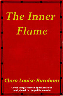 The Inner Flame, Clara Louise Burnham
