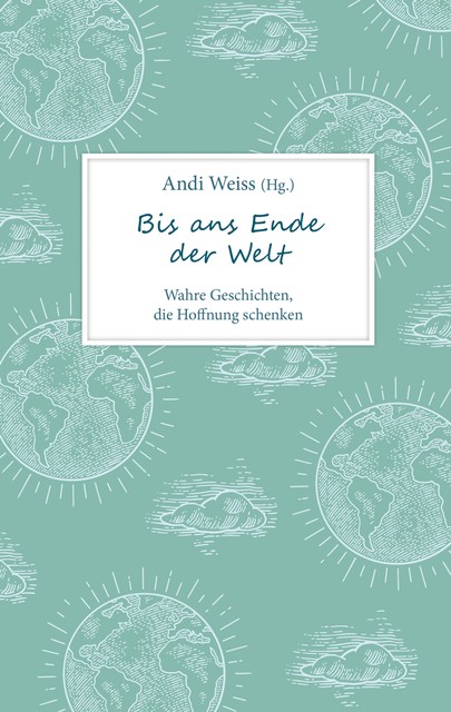Bis ans Ende der Welt, Andi Weiss