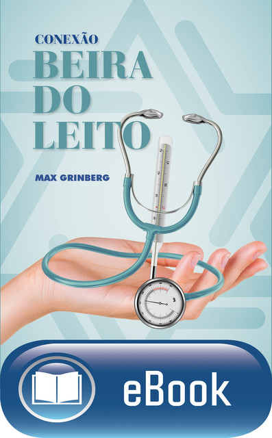 Conexão beira do leito, Max Grinberg