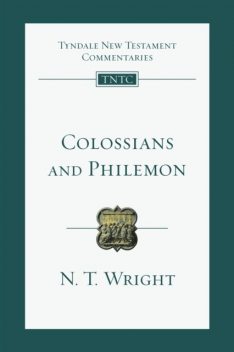 TNTC Colossians & Philemon, N.T.Wright