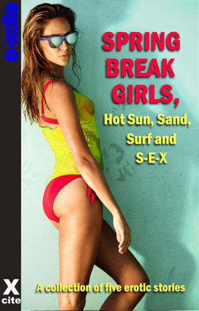 Spring Break Girls, Hot Sun, Sand, Surf and SEX, Lynn Lake, Eva Hore, Mark Farley, Roxanne Sinclair, Louise Fuller