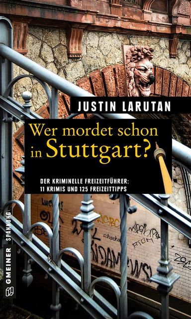 Wer mordet schon in Stuttgart, Justin Larutan