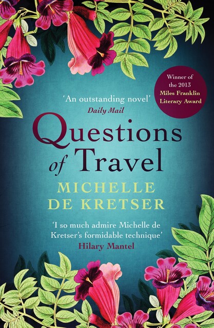 Questions of Travel, Michelle de Kretser