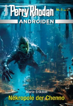 Androiden 5: Nekropole der Chenno, Marie Erikson