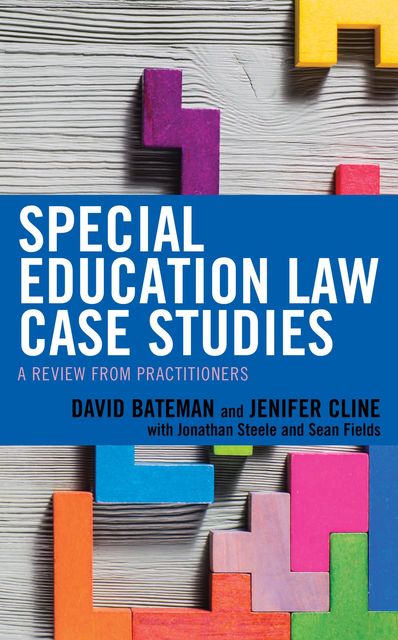 Special Education Law Case Studies, David Bateman, Jenifer Cline