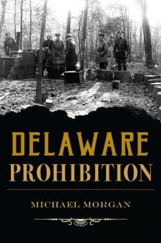 Delaware Prohibition, Morgan Michael
