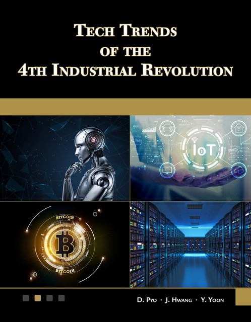 Tech Trends of the 4th Industrial Revolution, Yoon, Information, Mercury Learning, D. Pyo, J. Hwang