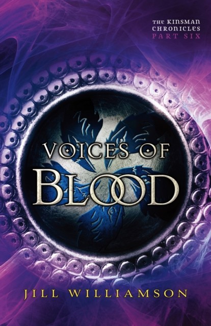Voices of Blood (The Kinsman Chronicles), Jill Williamson
