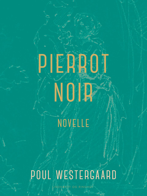 Pierrot noir. Novelle, Poul Westergaard