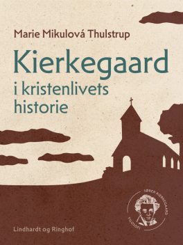 Kierkegaard i kristenlivets historie, Marie Mikulová Thulstrup