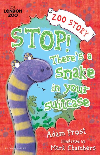 Stop! There's a Snake in Your Suitcase!, Adam Frost
