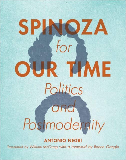 Spinoza for Our Time, Antonio Negri
