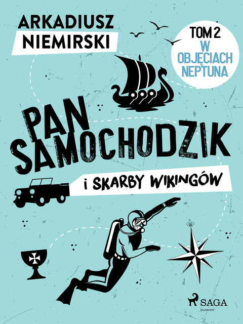 Pan Samochodzik i skarby wikingów Tom 2 – W objęciach Neptuna, Arkadiusz Niemirski
