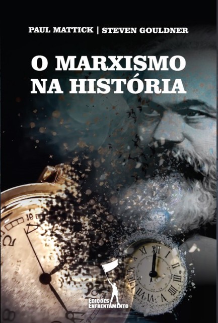 O Marxismo na História, Paul Mattick, Steven Gouldner