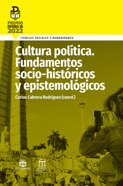 Cultura política. Fundamentos sociohistóricos y epistemológicos, Carlos Ruiz Rodríguez