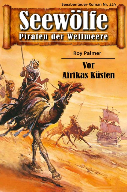 Seewölfe – Piraten der Weltmeere 129, Roy Palmer