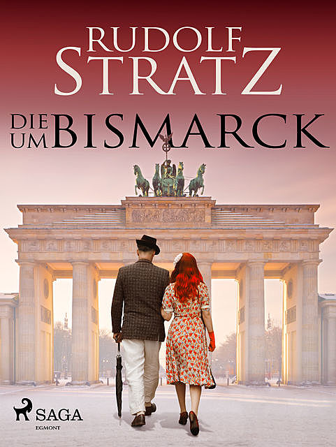 Die um Bismarck, Rudolf Stratz